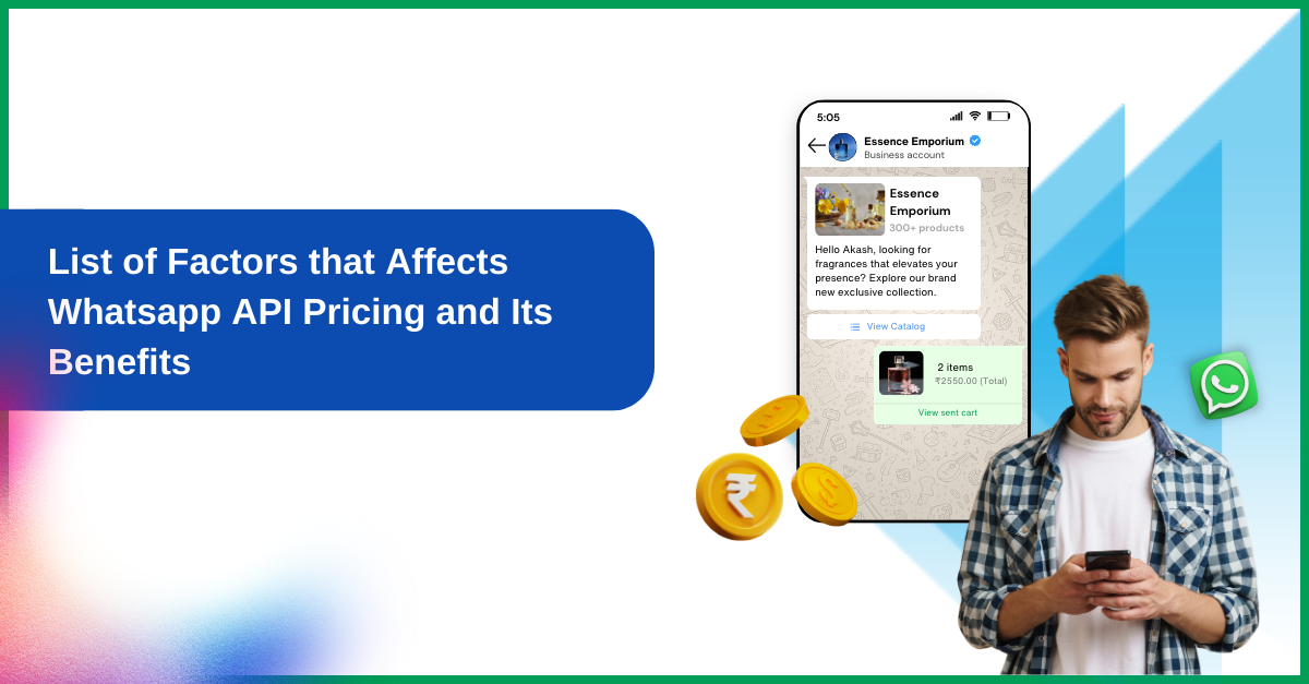 List of factors that affects WhatsApp API pricing and its benefits