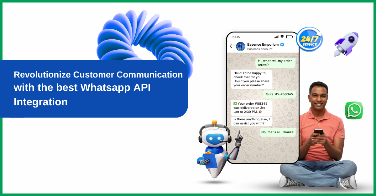 Revolutionize Customer Communication with the best WhatsApp API integration