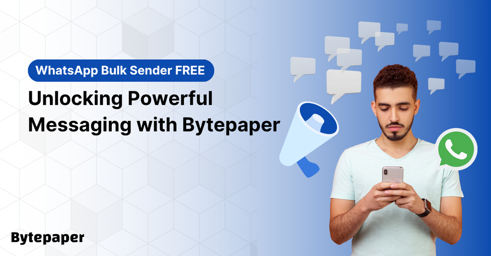 WhatsApp Bulk Sender Free: Unlocking Powerful Messaging with Bytepaper